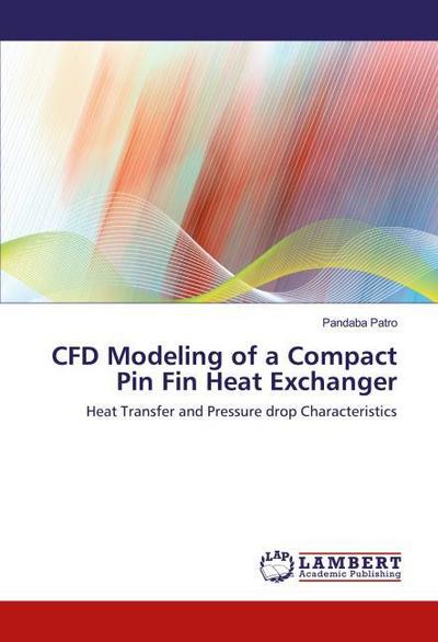 CFD Modeling of a Compact Pin Fin Heat Exchanger
