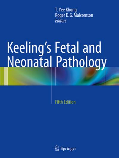 Keeling’s Fetal and Neonatal Pathology