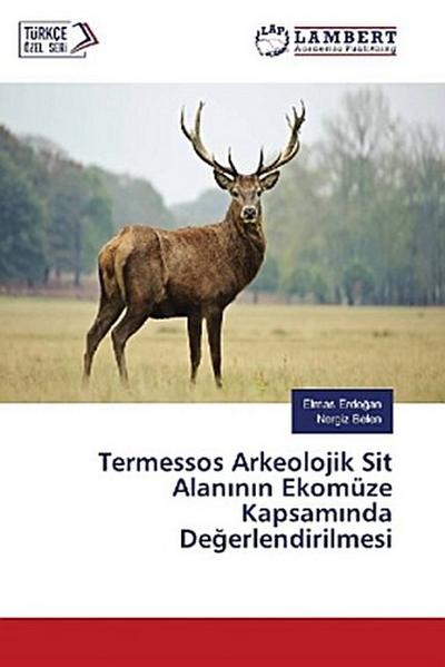 Termessos Arkeolojik Sit Alan¿n¿n Ekomüze Kapsam¿nda De¿erlendirilmesi