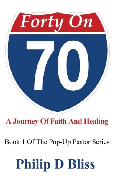 Forty On 70 (The PopUp Pastor, #1)