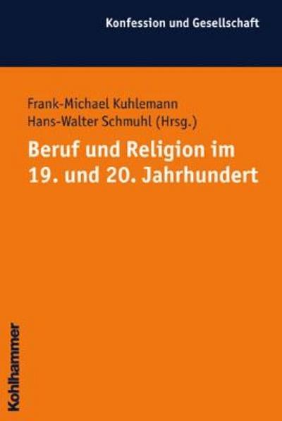 Beruf und Religion im 19. und 20. Jahrhundert