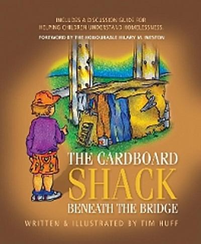 The Cardboard Shack Beneath The Bridge