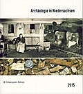 Archäologie in Niedersachsen 18/2015