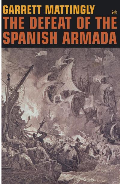 The Defeat Of The Spanish Armada