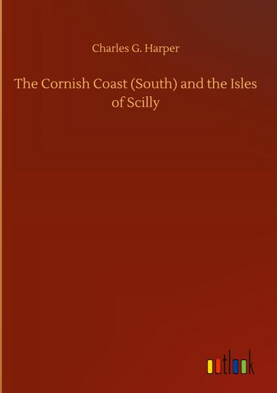 The Cornish Coast (South) and the Isles of Scilly