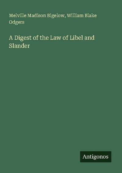 A Digest of the Law of Libel and Slander