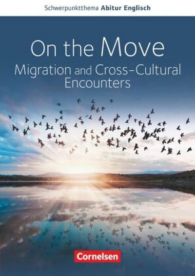 Schwerpunktthema Abitur Englisch - Sekundarstufe II -On the Move