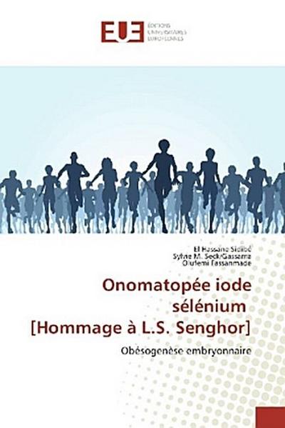 Onomatopée iode sélénium [Hommage à L.S. Senghor]
