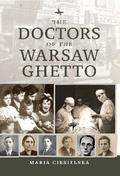 The Doctors of the Warsaw Ghetto
