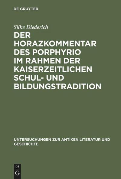 Der Horazkommentar des Porphyrio im Rahmen der kaiserzeitlichen Schul- und Bildungstradition 