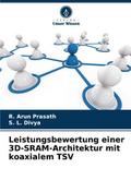 Leistungsbewertung einer 3D-SRAM-Architektur mit k