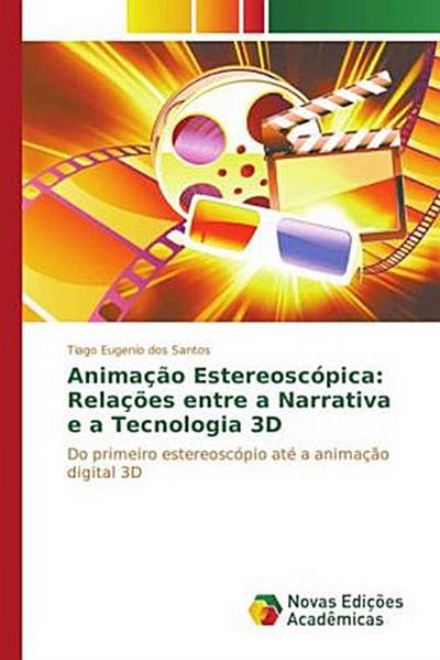 Animação estereoscópica: Relações entre a narrativa e a tecnologia 3D