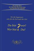 Du bist wer! Wer bist Du?