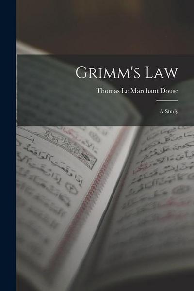 Grimm’s Law: A Study