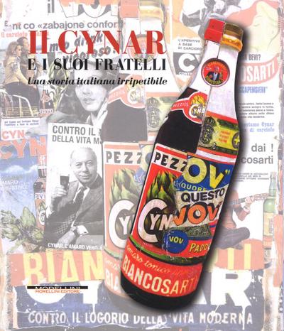 Il Cynar e i suoi fratelli. Una storia italiana irripetibile