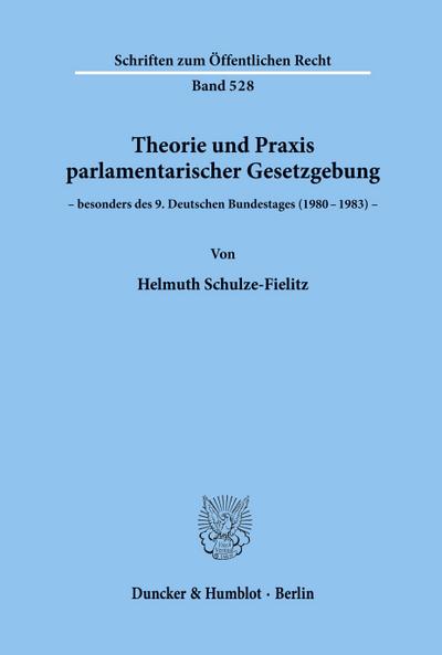 Theorie und Praxis parlamentarischer Gesetzgebung