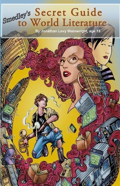 Excerpt from Smedley’s Secret Guide to World Literature