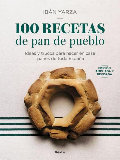 100 Recetas de Pan de Pueblo / 100 Recipes for Town Bread