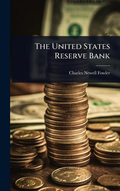 The United States Reserve Bank