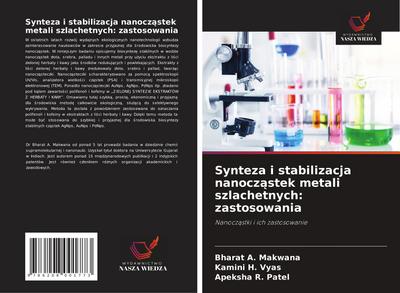 Synteza i stabilizacja nanocz¿stek metali szlachetnych: zastosowania