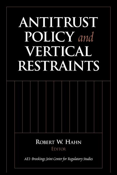 Antitrust Policy and Vertical Restraints