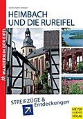 Heimbach und die Rureifel: Streifzüge und Entdeckungen