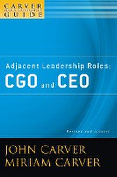 A Carver Policy Governance Guide, Adjacent Leadership Roles