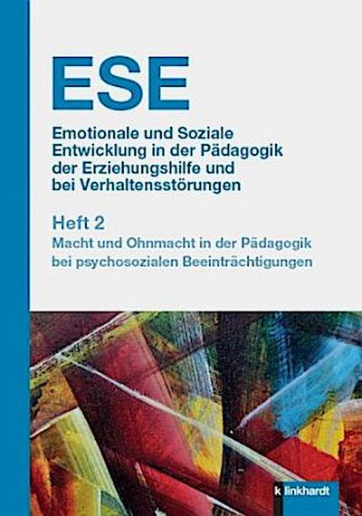 ESE Emotionale und Soziale Entwicklung in der Pädagogik der Erziehungshilfe und bei Verhaltensstörungen 2. Jahrgang (2020). Heft 2