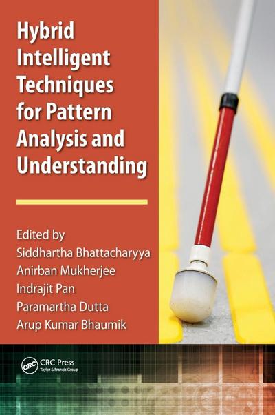 Hybrid Intelligent Techniques for Pattern Analysis and Understanding