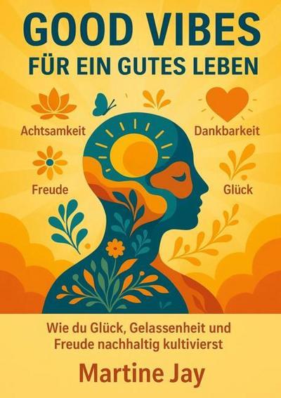 Good Vibes für ein gutes Leben