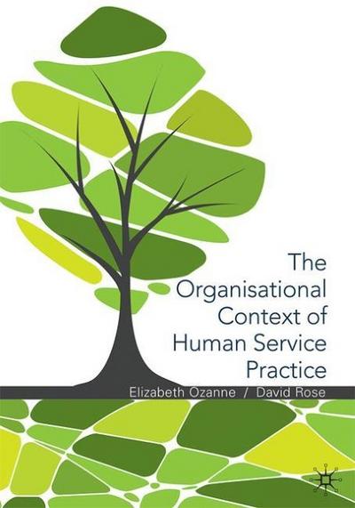The Organisational Context of Human Service Practice