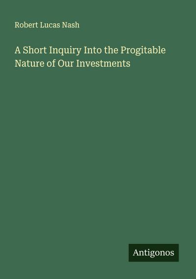 A Short Inquiry Into the Progitable Nature of Our Investments