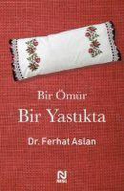 Bir Ömür Bir Yastikta
