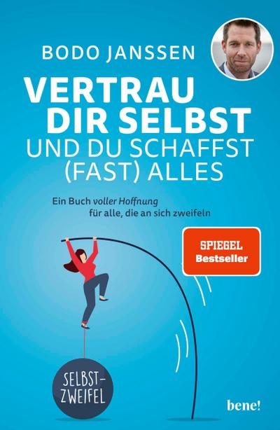 Vertrau dir selbst und du schafft (fast) alles