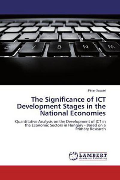The Significance of ICT Development Stages in the National Economies