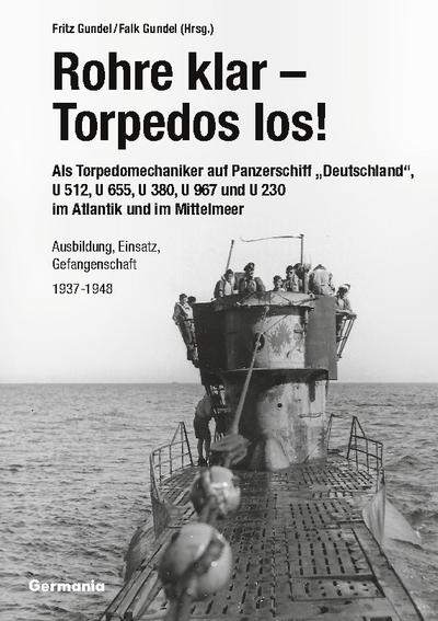 Rohre klar, Torpedos los!