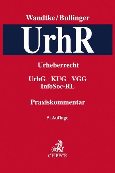Praxiskommentar Urheberrecht: UrhG, VGG, InsO, UKlaG, KUG, EVtr, InfoSoc-RL