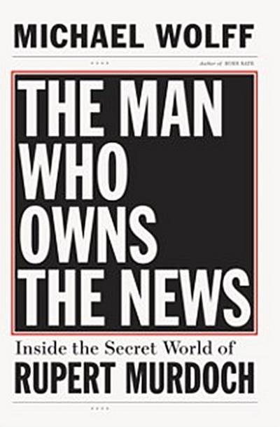 Man Who Owns the News