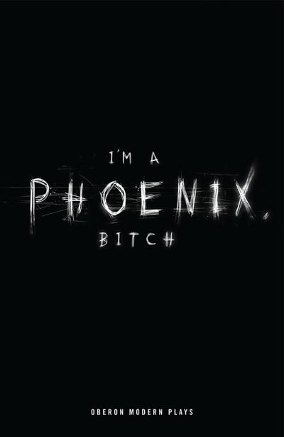 I’m a Phoenix, Bitch