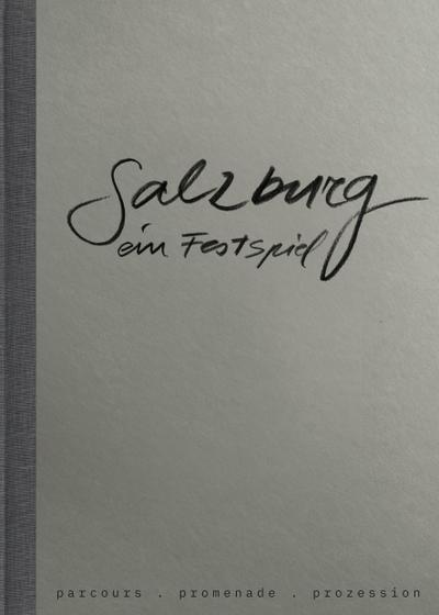 Salzburg - ein Festspiel