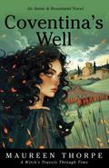 Coventina’s Well (An Annie & Rosamund Adventure, #3)