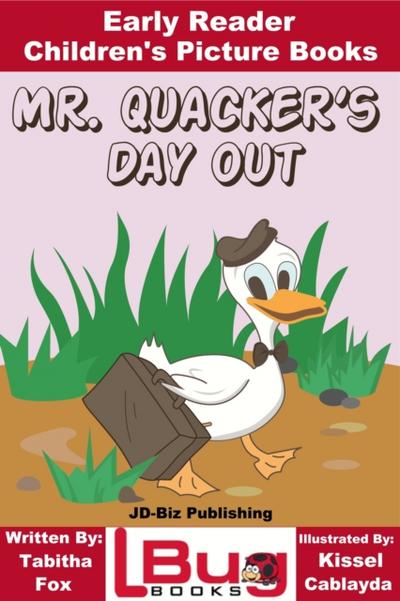 Mr. Quacker’s Day Out: Early Reader - Children’s Picture Books