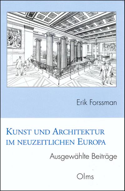 Kunst und Architektur im neuzeitlichen Europa. Ausgewählte Beiträge: Herausgegeben von Hermann Reidel. (Studien zur Kunstgeschichte)