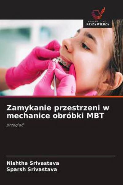 Zamykanie przestrzeni w mechanice obróbki MBT