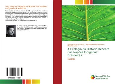 A Ecologia da História Recente das Nações Indígenas Brasileiras