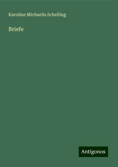 Schelling, K: Briefe