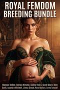 Royal Femdom Breeding Bundle
