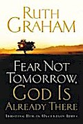 Fear Not Tomorrow, God Is Already There