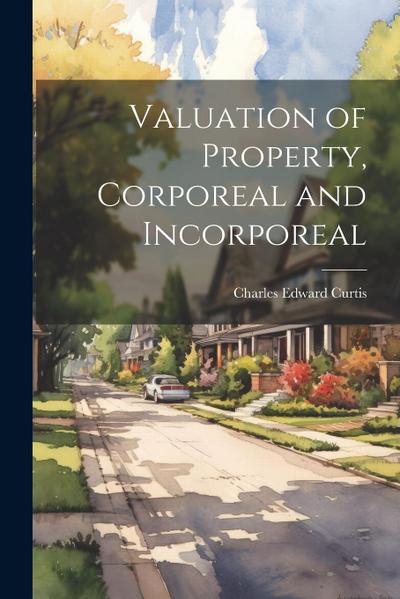 Valuation of Property, Corporeal and Incorporeal