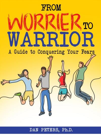 From Worrier to Warrior